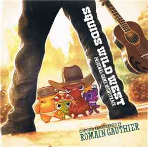 Romain Gauthier - Squids Wild West - Original Soundtrack