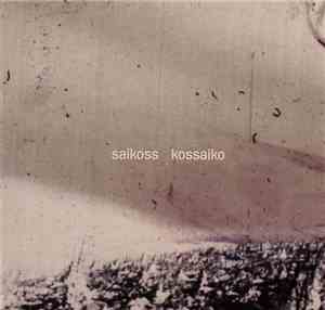 Saikoss - Kossaiko