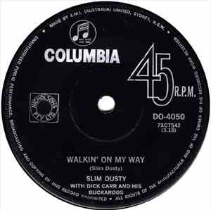 Slim Dusty With Dick Carr And His Buckaroos - Walkin' On My Way