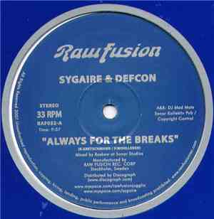 Sygaire & Defcon - Always For The Breaks