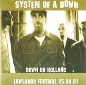 System Of A Down - Down On Holland