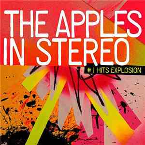 The Apples In Stereo - #1 Hits Explosion