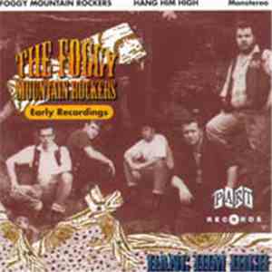 The Foggy Mountain Rockers - Hang Him High - Early Recordings