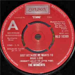 The Moments - Just Because He Wants To Make Love (Doesn't Mean He Loves You ...