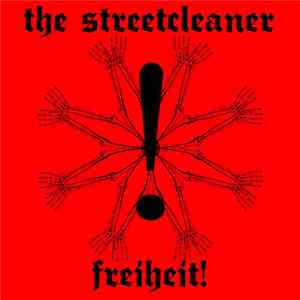 The Streetcleaner - Freiheit!