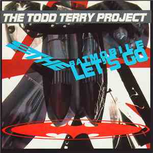 The Todd Terry Project - To The Batmobile Let's Go