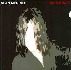 Alan Merrill - Hard Road