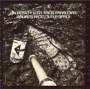 Alberto Y Lost Trios Paranoias - Italians From Outer Space