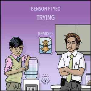Benson  Ft. Yeo - Trying (Remixes)