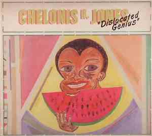 Chelonis R. Jones - Dislocated Genius