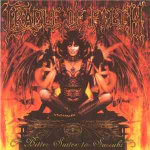 Cradle Of Filth - Bitter Suites To Succubi