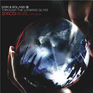 Dom & Roland - Through The Looking Glass