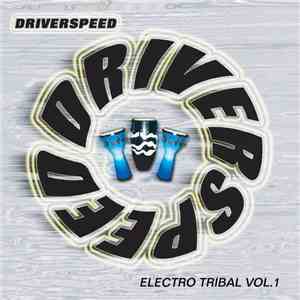 Driverspeed - Electro Tribal Vol.1