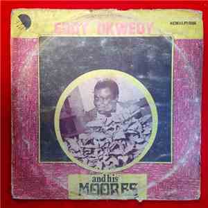 Eddy Okwedy And His Moores - Eddy Okwedy And His Moores