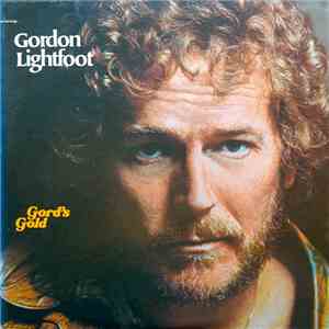 Gordon Lightfoot - Gord's Gold