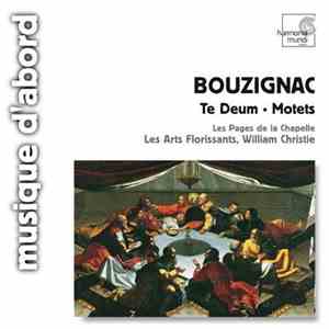 Guillaume Bouzignac - Les Pages De La Chapelle, Les Arts Florissants, William Christie - Te Deum - Motets