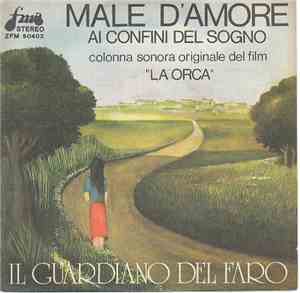 Il Guardiano Del Faro - Male D'Amore / Ai Confini Del Sogno