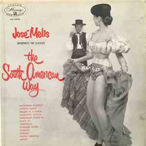 José Melis - Jose Melis Interprets The Classics The South American Way