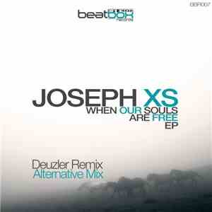 Joseph XS - When Our Souls Are Free EP