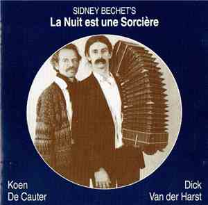 Koen De Cauter, Dick van der Harst - La Nuit Est Une Sorcière