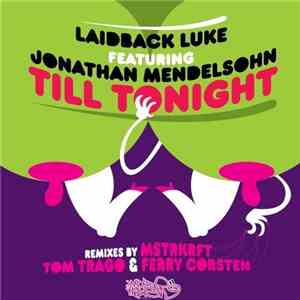Laidback Luke Featuring Jonathan Mendelsohn - Till Tonight