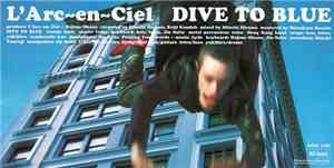 L'Arc~en~Ciel - Dive To Blue