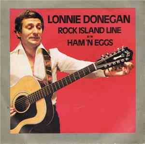 Lonnie Donegan - Rock Island Line