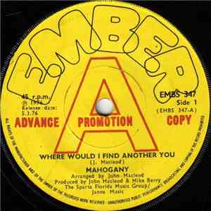 Mahogany  - Where Would I Find Another You