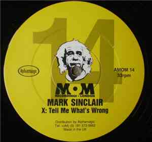 Mark Sinclair - Tell Me What's Wrong / I'll Say A Prayer