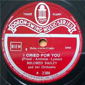 Mildred Bailey And Her Orchestra - I Cried For You / St. Louis Blues