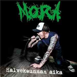 M.O.R.A. - Halveksunnan Aika