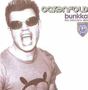Oakenfold - Bunkka (The Interview Disk)
