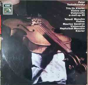 Peter Tschaikowsky - Yehudi Menuhin • Maurice Gendron, Hephzibah Menuhin -  ...