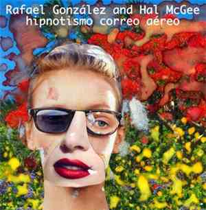 Rafael González And Hal McGee - Hipnotismo Correo Aéreo