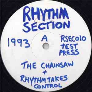 Rhythm Section  - The Chainsaw / Rhythm Takes Control (Hard Mixes)