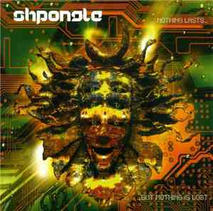 Shpongle - Nothing Lasts... But Nothing Is Lost