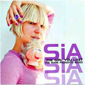 Sia - The Girl You Lost (The Mark Pichiotti Mixes)