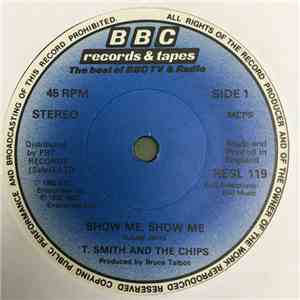 T. Smith and the Chips - Show Me, Show Me