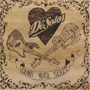 The DeSotos  - Cross Your Heart