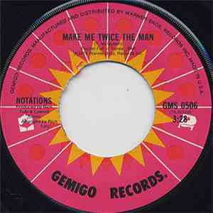 The Notations - Make Me Twice The Man