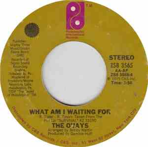 The O'Jays - What Am I Waiting For / Give The People What They Want