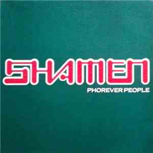 The Shamen - Phorever People
