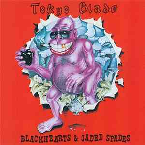 Tokyo Blade - Blackhearts & Jaded Spades