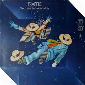 Traffic - Shoot Out At The Fantasy Factory