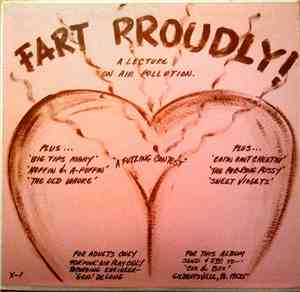Unknown Artist - Fart Proudly!  A Lecture On Air Pollution
