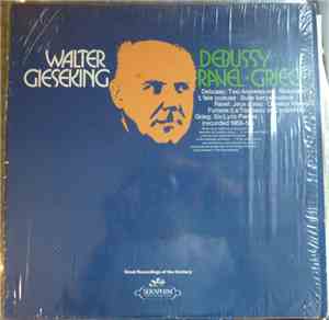 Walter Gieseking - Debussy • Ravel • Grieg