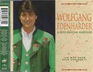 Wolfgang Edenharder & Seine Original Naabtaler - Ich Wär Gern Dein Herzblat ...