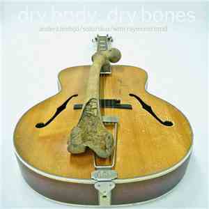 Anders Lindsjö - Dry Body, Dry Bones
