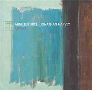 Arne Deforce, Jonathan Harvey - Advaya