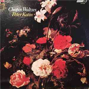 Chopin, Peter Katin - Chopin Waltzes